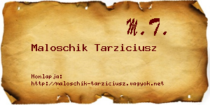 Maloschik Tarziciusz névjegykártya